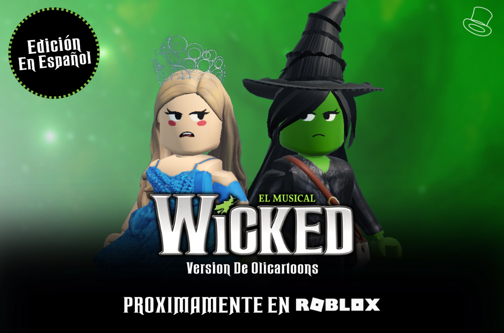 Wicked, El Musical — Versión de Olicartoons. Próximamente en Roblox